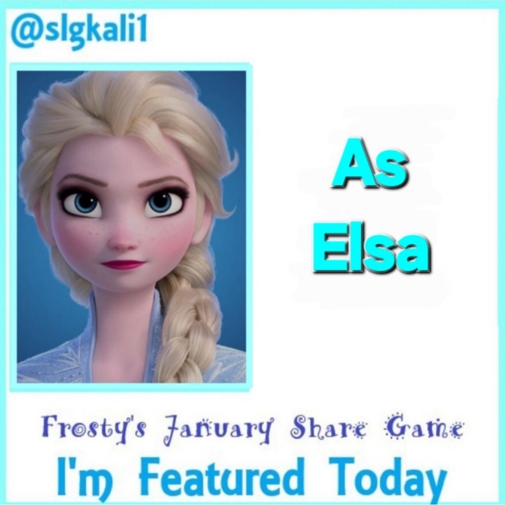 I’m Featured as Elsa Today in Frostys Share Game